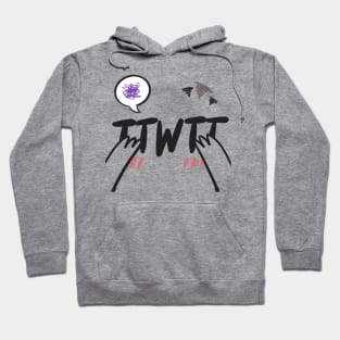 TwT is my mood Hoodie